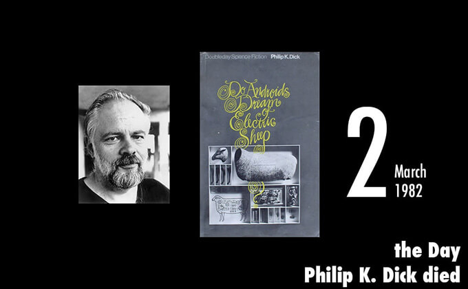 3月2日は『ブレードランナー』作者のフィリップ・K・ディックが死亡した日！ 予言に満ちた作品の数々…の画像1