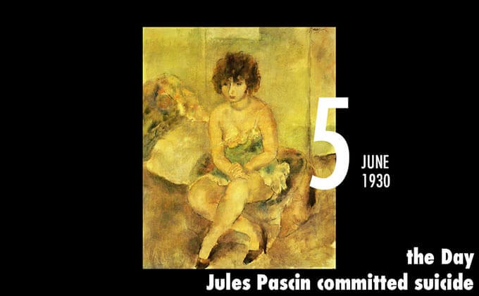 6月5日は20年代パリで活躍した画家ジュール・パスキンが自殺した日！友人の妻と10年に及ぶ不倫の果て...の画像1