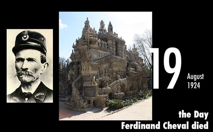 8月19日は「理想宮」を築いた狂人フェルディナン・シュバルが亡くなった日!の画像1