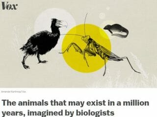 100万年後の地球上で繁栄する生物の姿を予想！  肉食鳩、クジラネズミ、犬サイズのカマキリ！